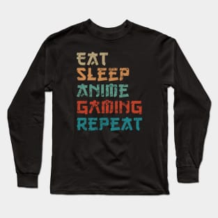 Eat Sleep Anime Gaming Repeat Long Sleeve T-Shirt